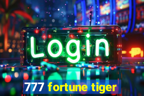 777 fortune tiger